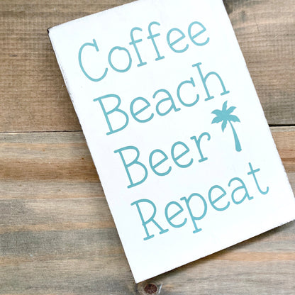 Coffee Beach Beer Repeat Sign