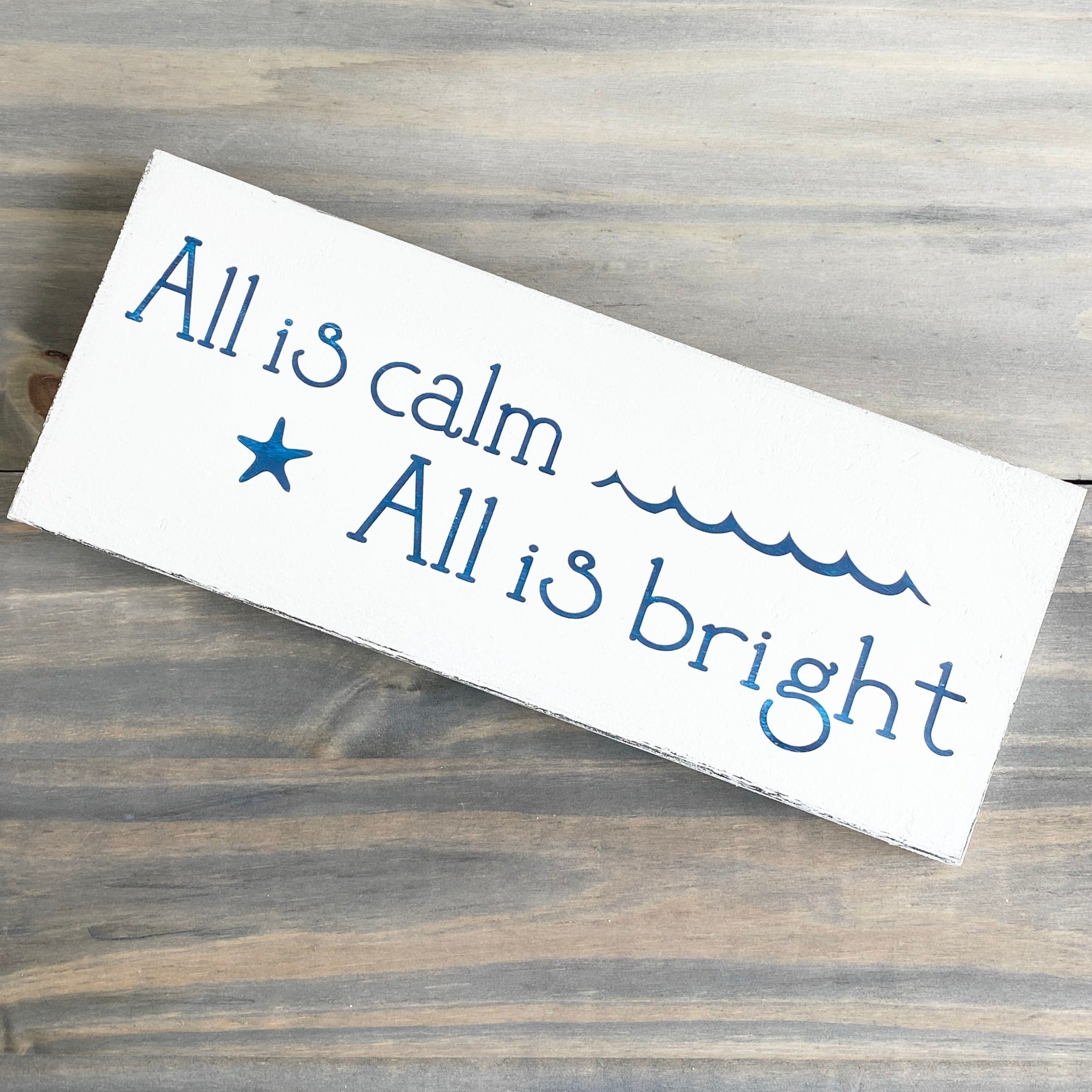 All is Calm Beach Sign