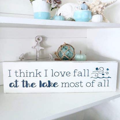 I think I love fall at the lake most of all sign