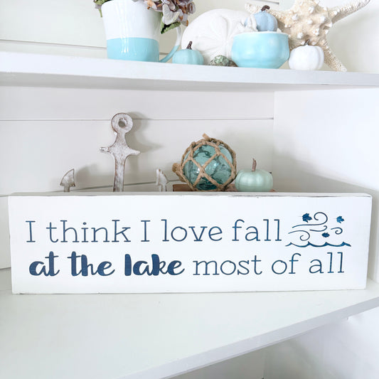 I think I love fall at the lake most of all sign