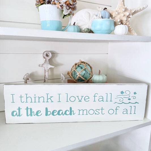 I think I love fall at the beach most of all sign