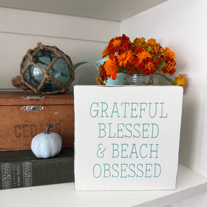 Grateful Blessed and Beach Obsessed Sign