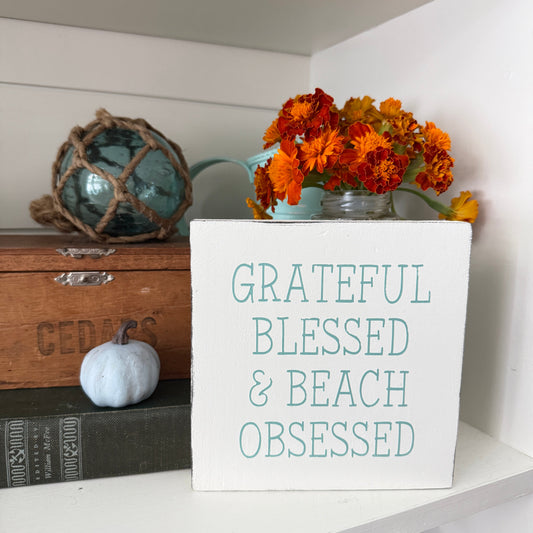 Grateful Blessed and Beach Obsessed Sign