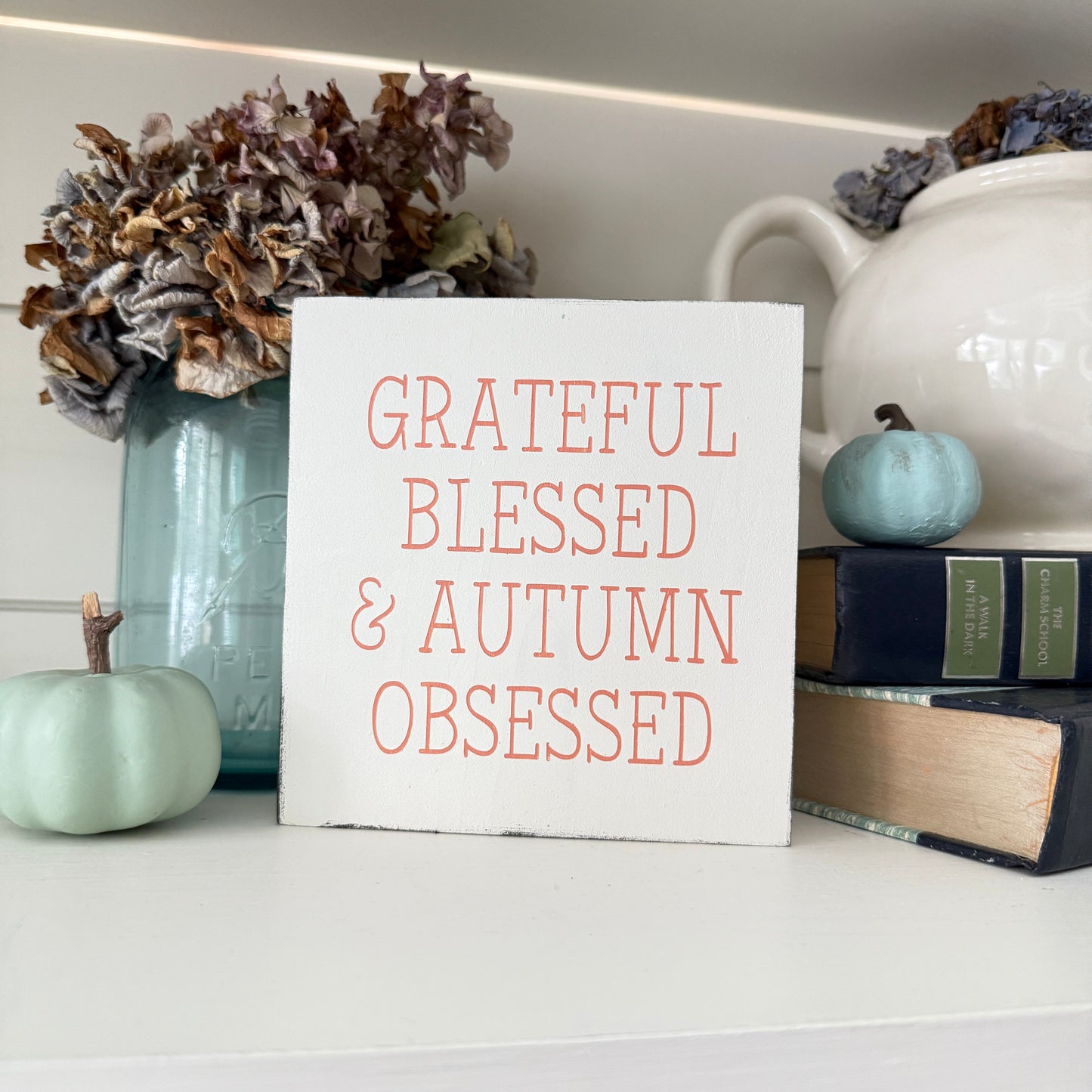 Grateful Blessed and Autumn Obsessed Sign