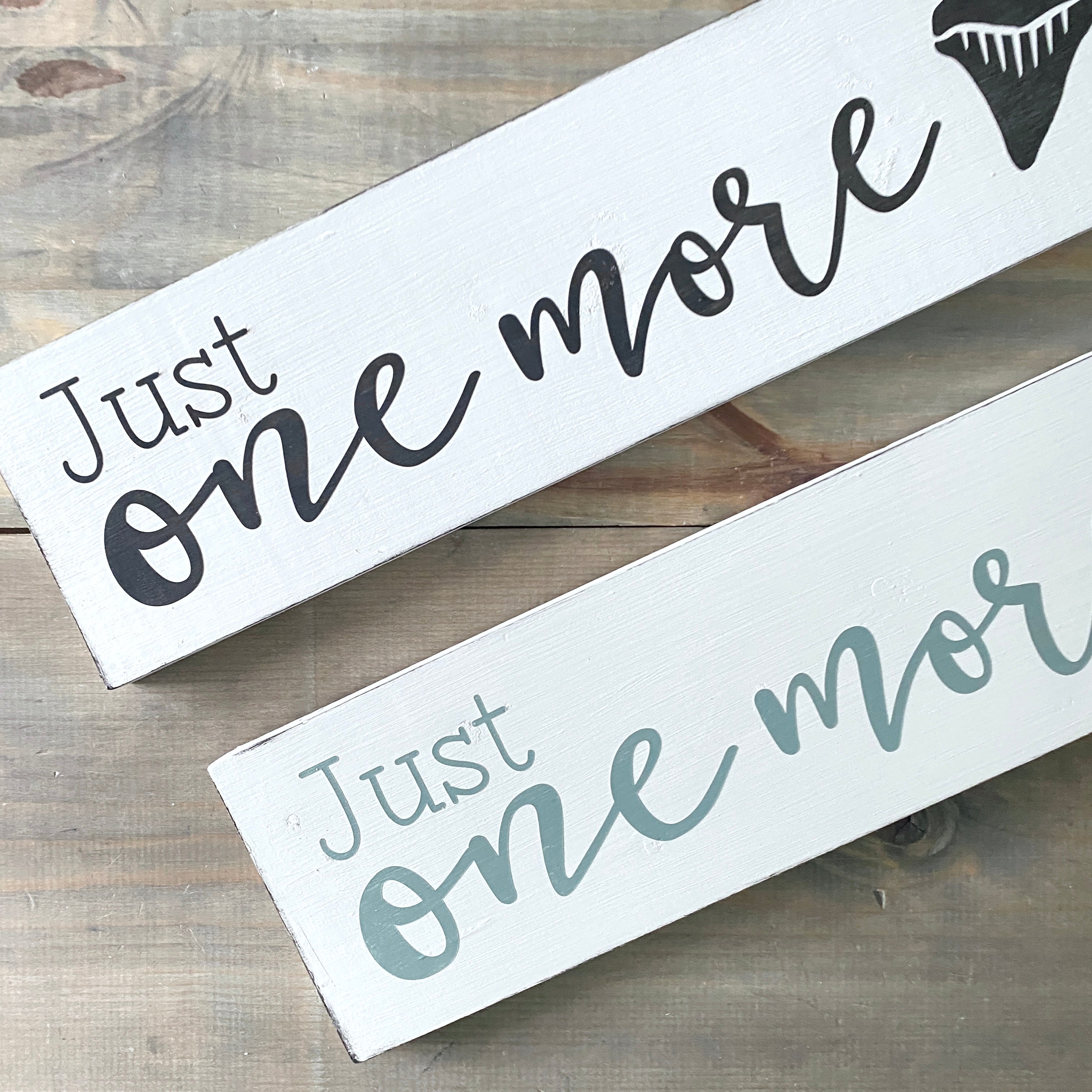 Just one more shark tooth Sign