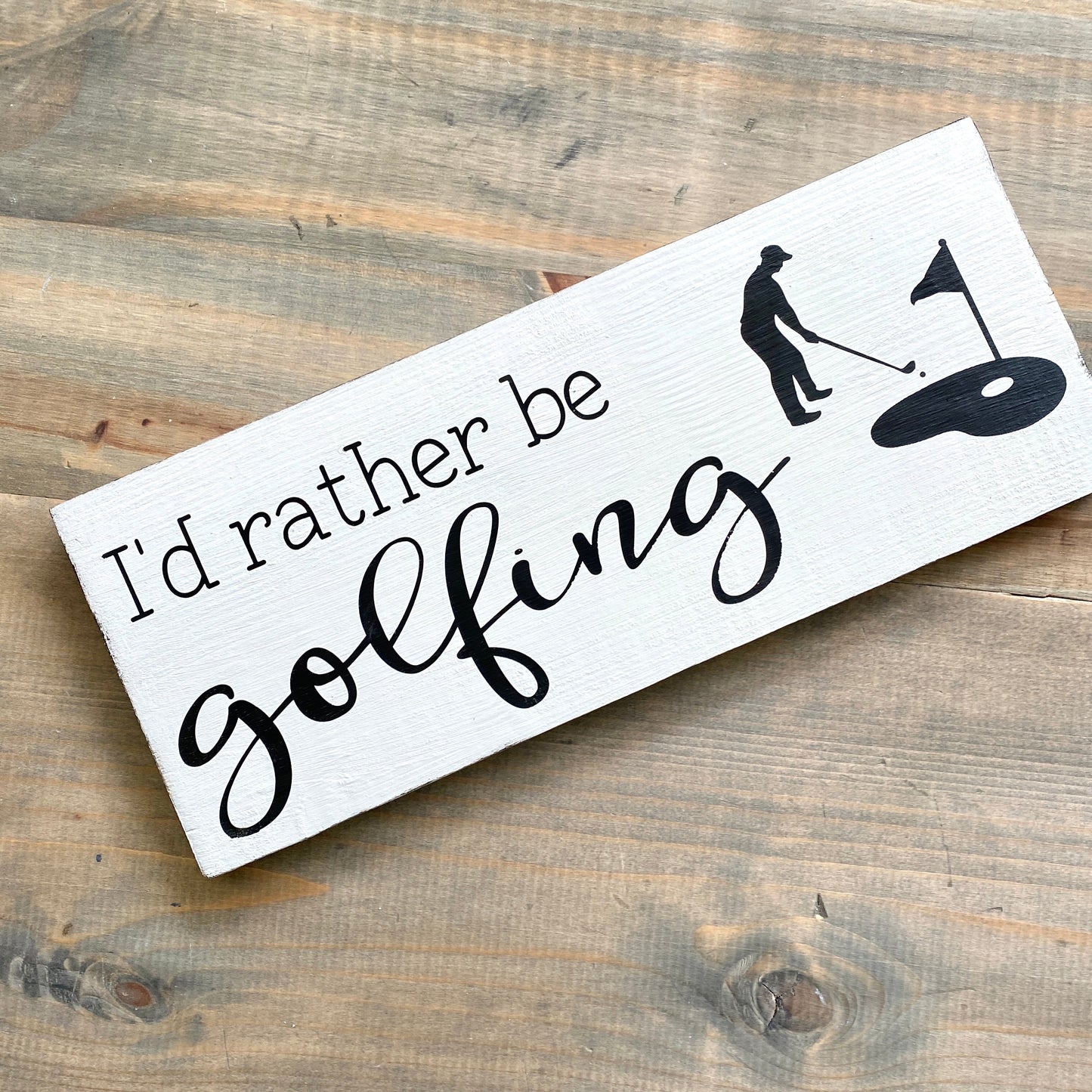 I'd Rather Be Golfing Sign