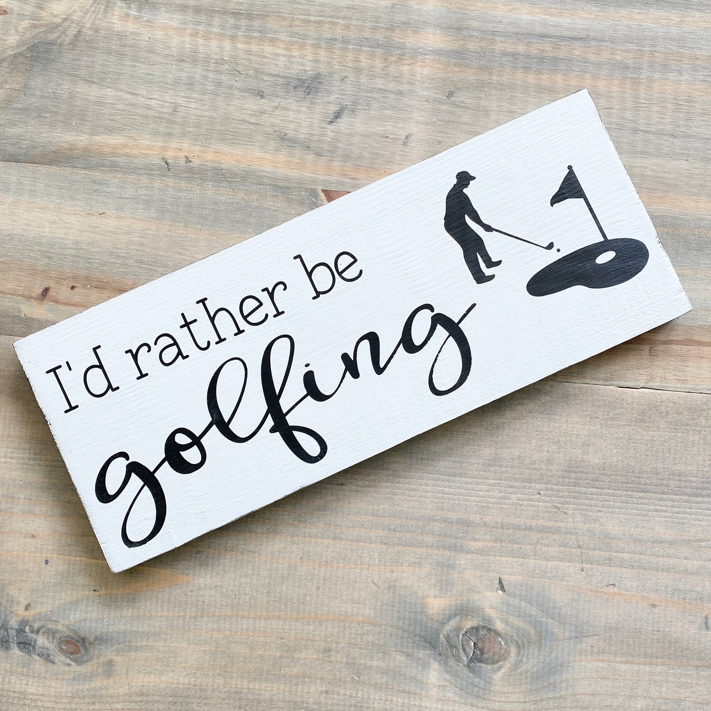 I'd Rather Be Golfing Sign