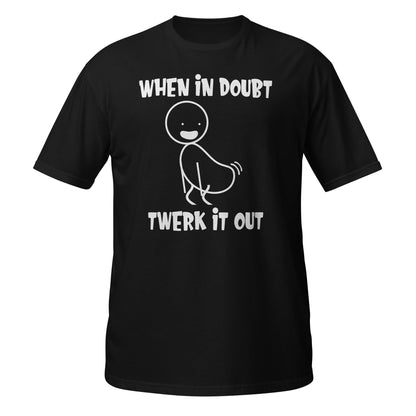 Twerk It Out Tee