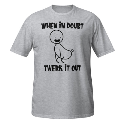 Twerk It Out Tee