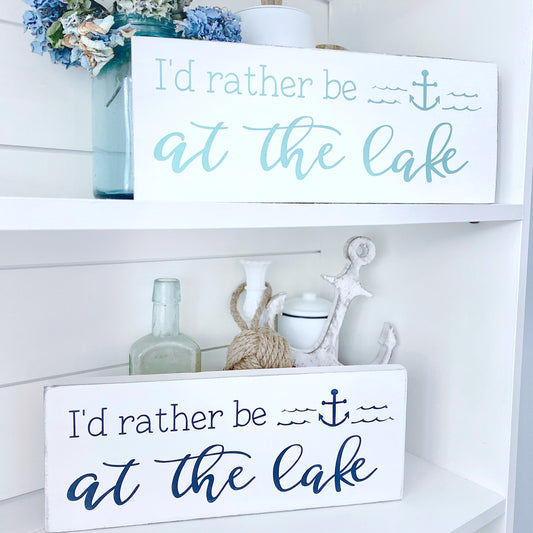 I'd Rather Be at the Lake Sign