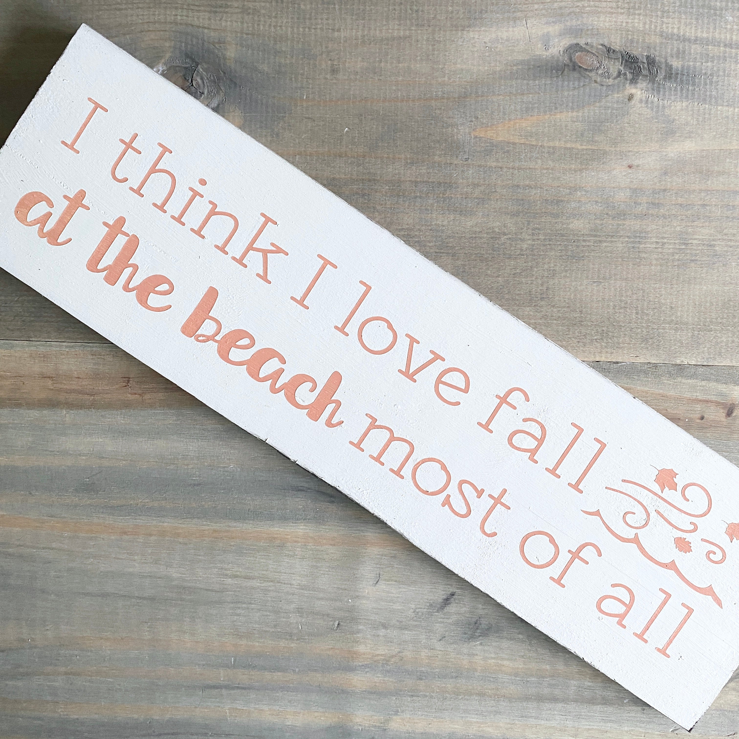 I think I love fall at the beach most of all sign