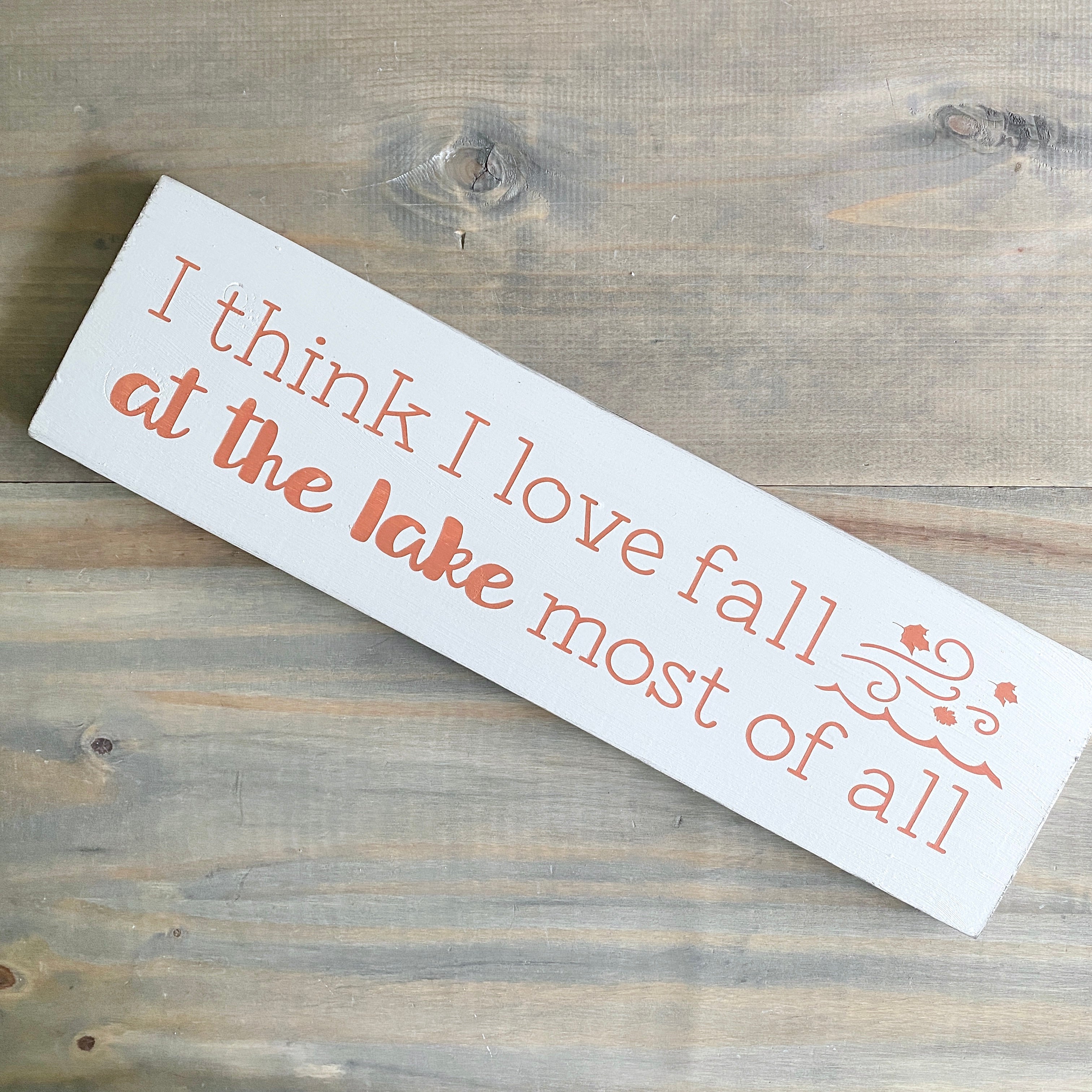 I think I love fall at the lake most of all sign