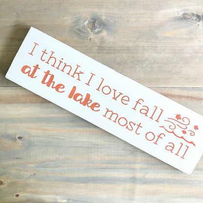 I think I love fall at the lake most of all sign