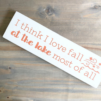 I think I love fall at the lake most of all sign