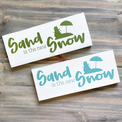 Sand is the new Snow sign