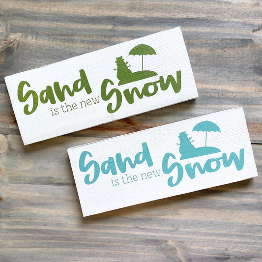 Sand is the new Snow sign