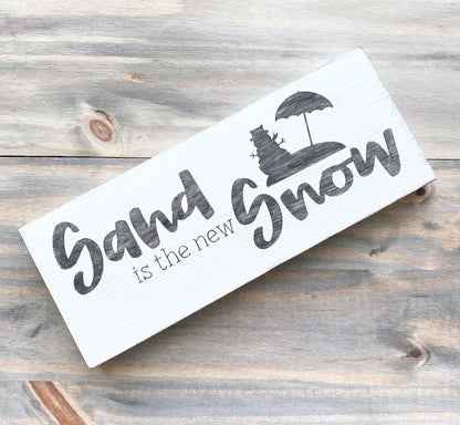 Sand is the new Snow sign