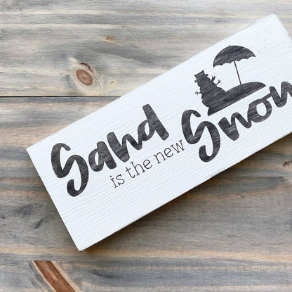 Sand is the new Snow sign