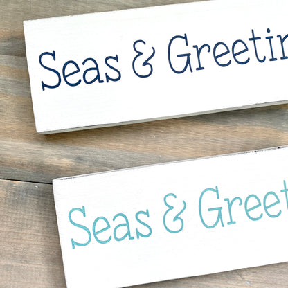 Seas & Greetings Sign
