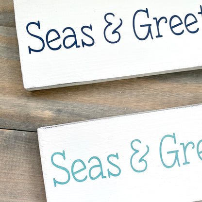 Seas & Greetings Sign