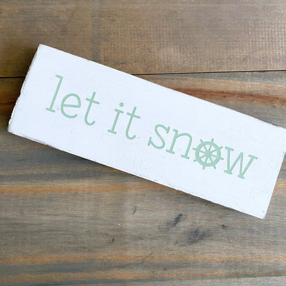 Let it snow ship wheel sign