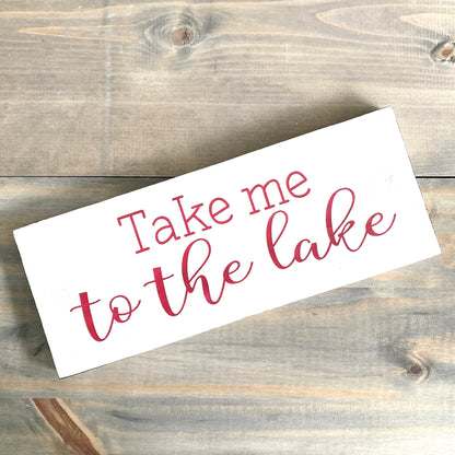 Take Me To The Lake Sign