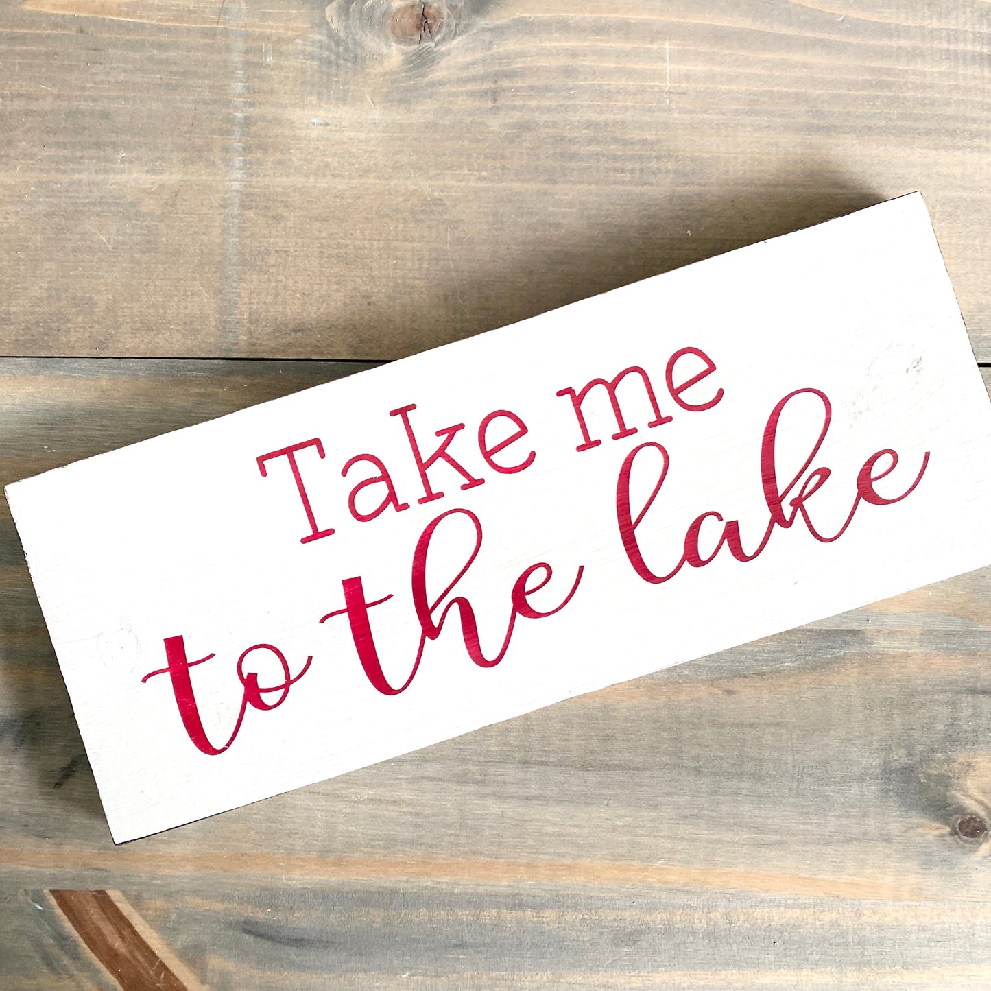 Take Me To The Lake Sign