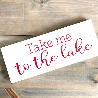 Take Me To The Lake Sign