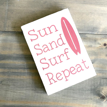 Sun Sand Surf Repeat Sign