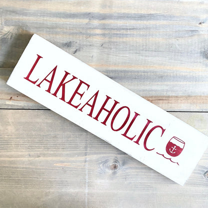 Lakeaholic Sign