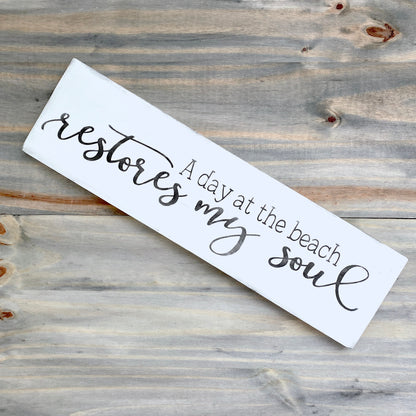 A Day At The Beach Restores My Soul Sign