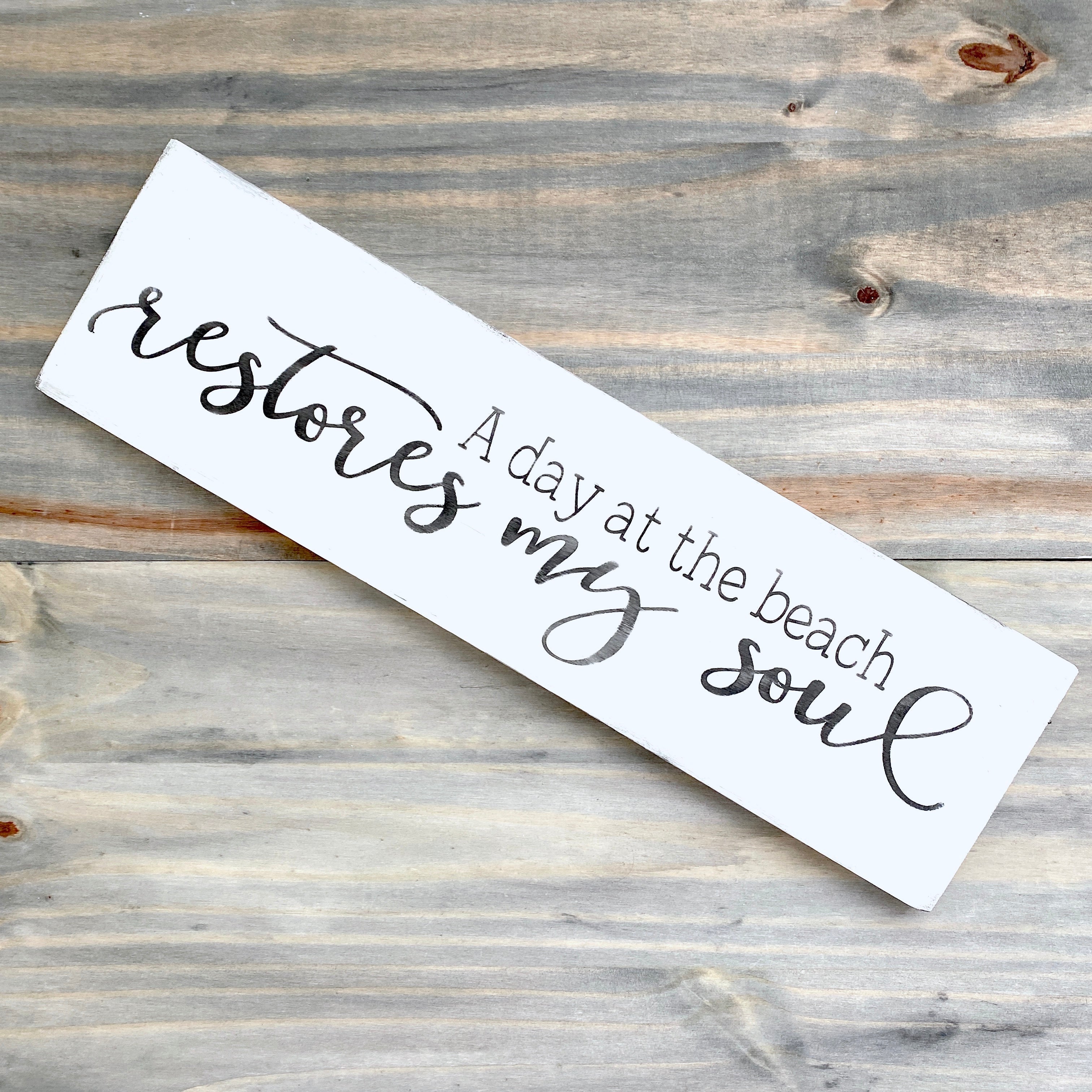 A Day At The Beach Restores My Soul Sign