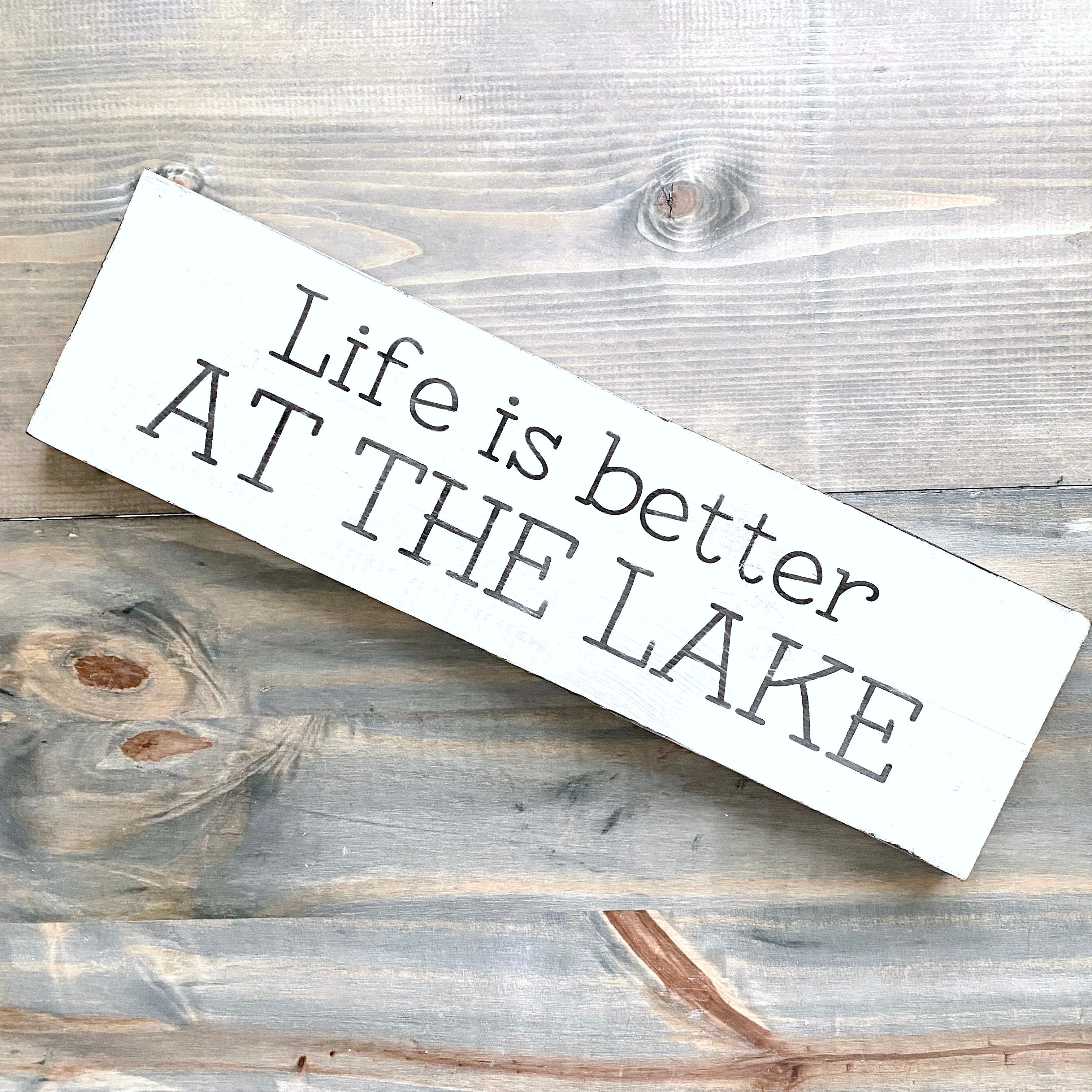 Life is Better at the Lake Sign