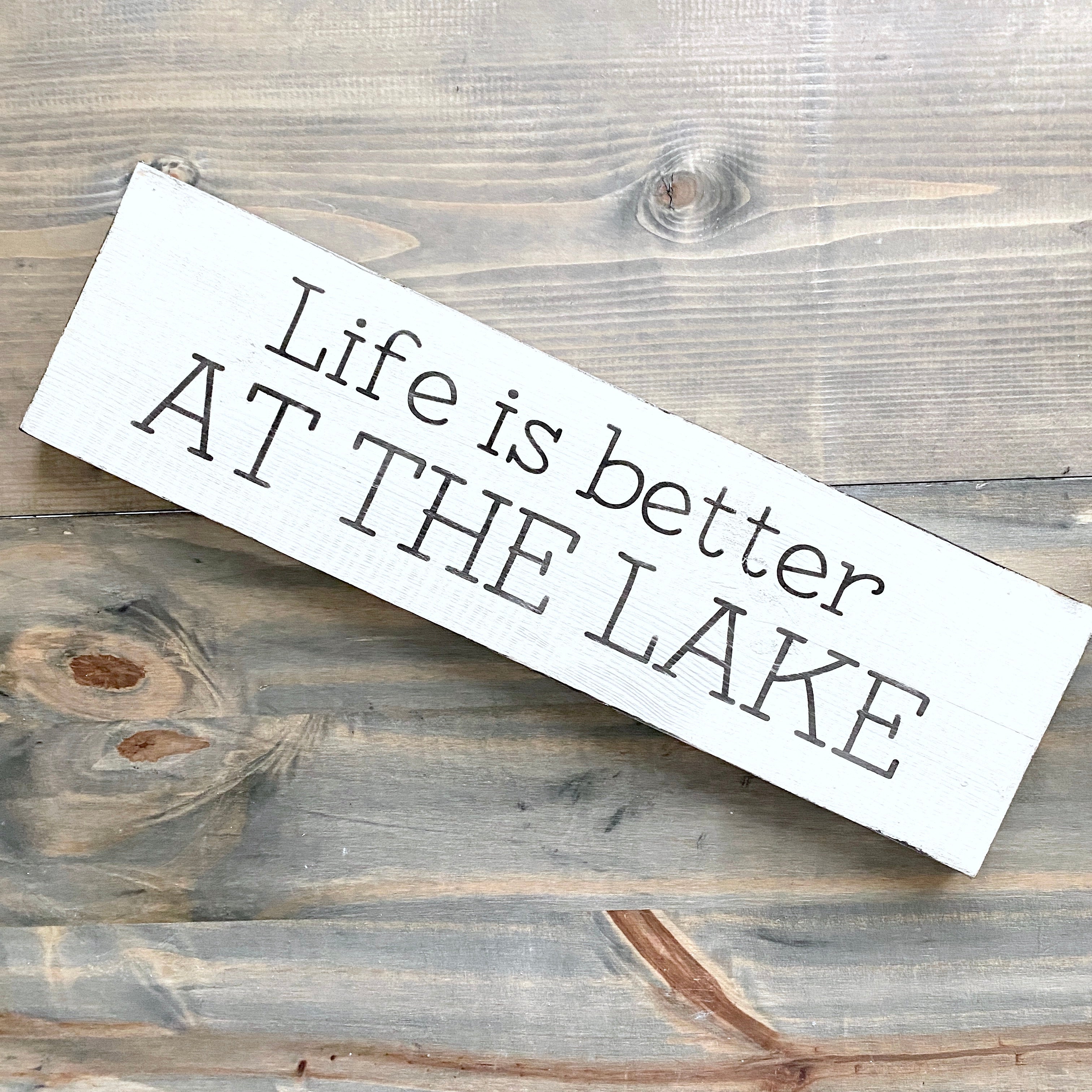 Life is Better at the Lake Sign