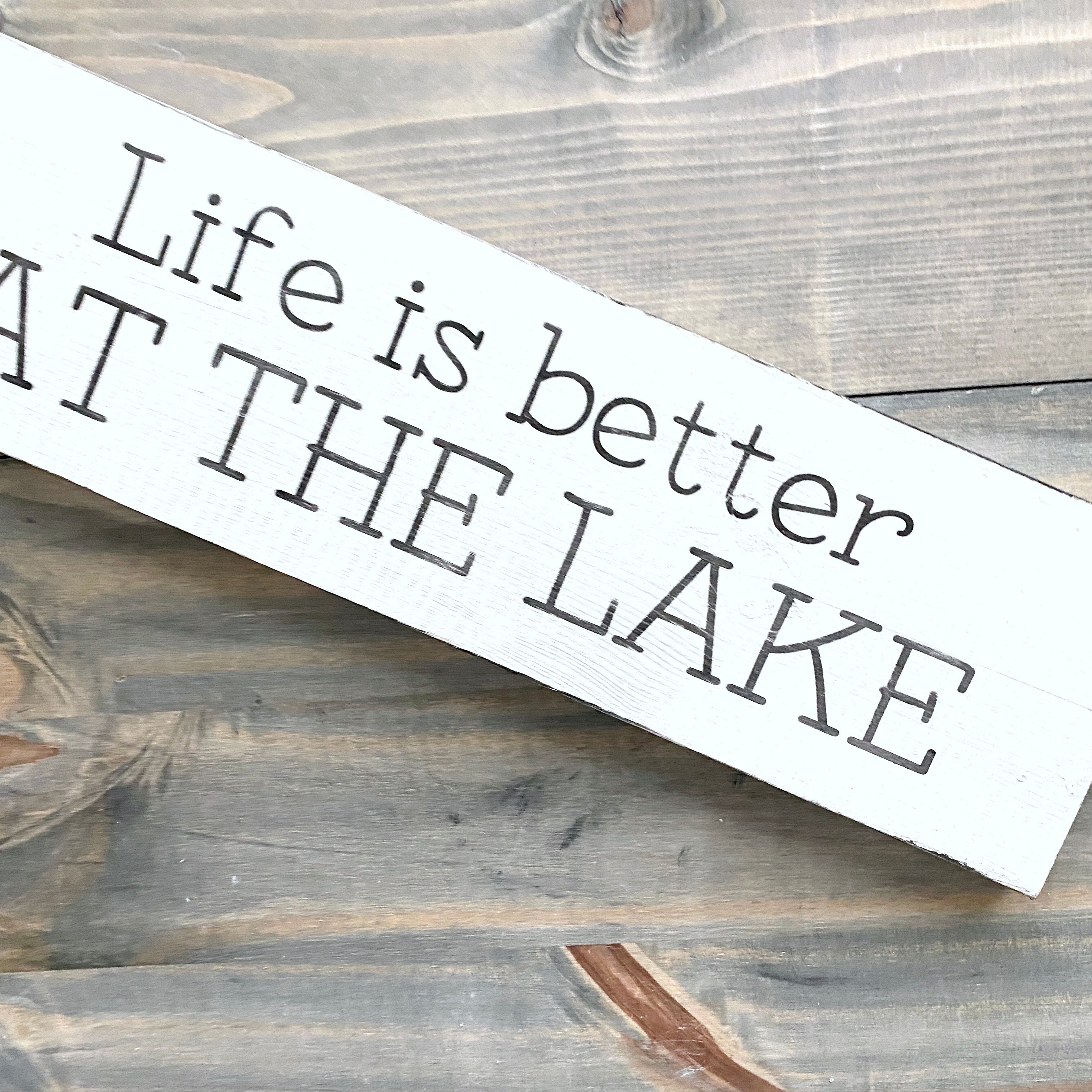 Life is Better at the Lake Sign