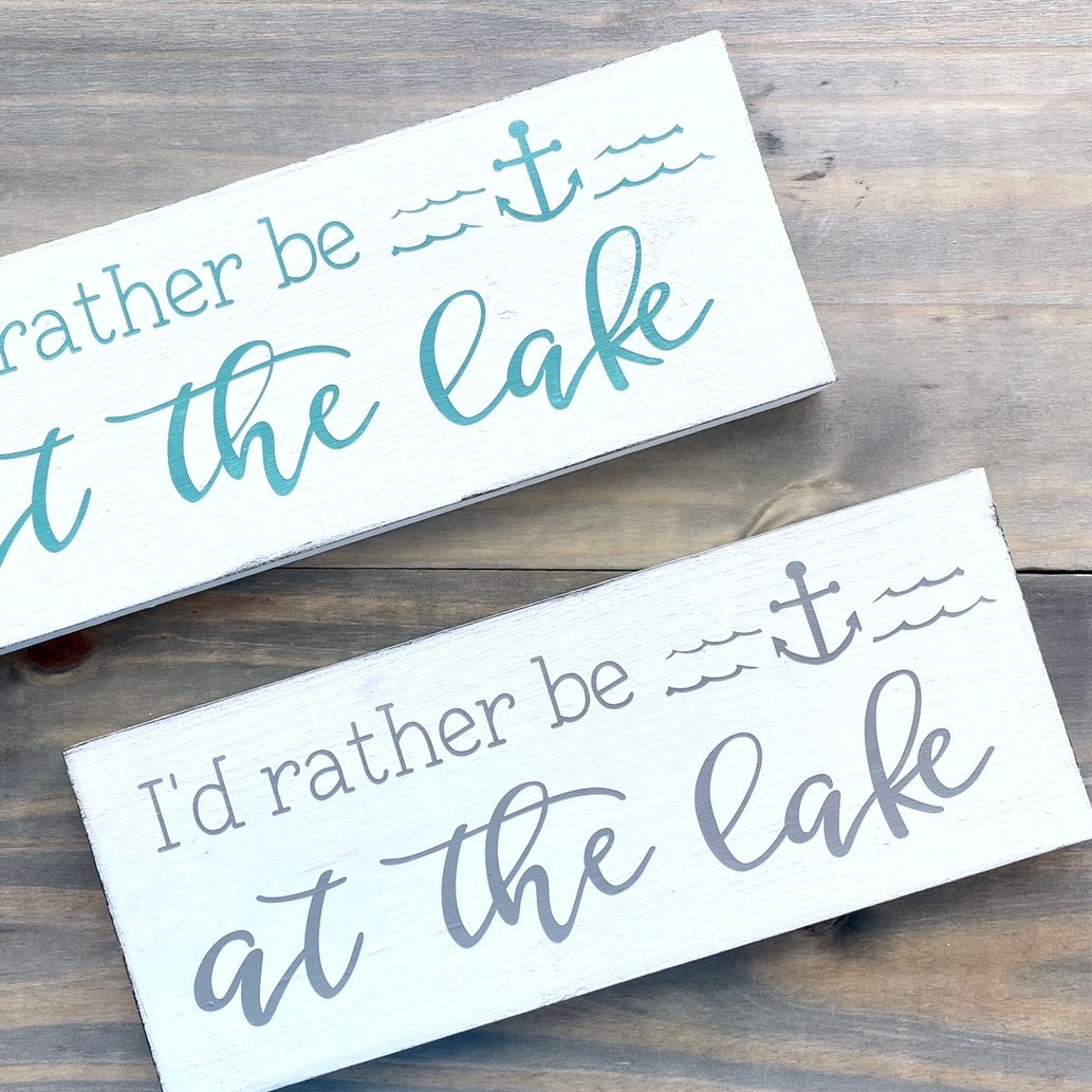 I'd Rather Be at the Lake Sign