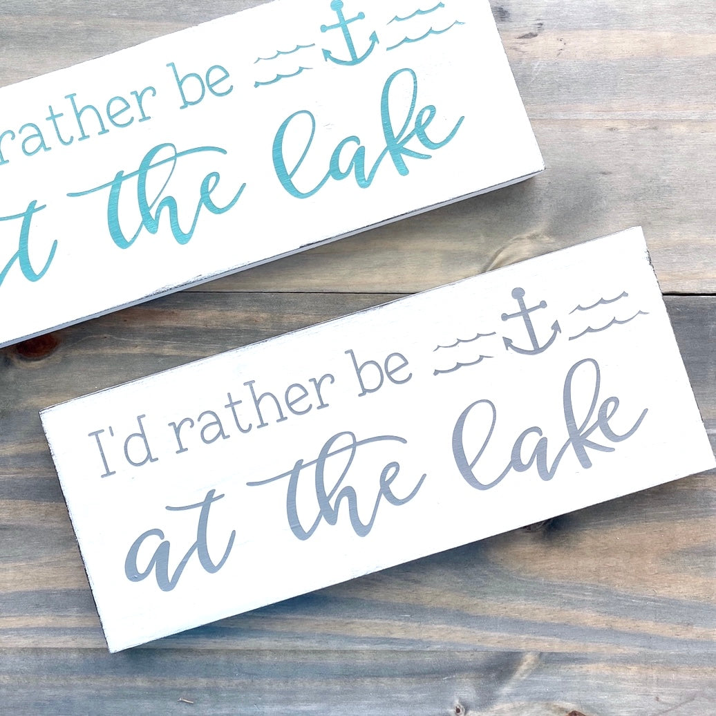 I'd Rather Be at the Lake Sign