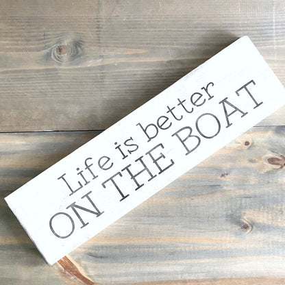 Life is Better on the Boat sign