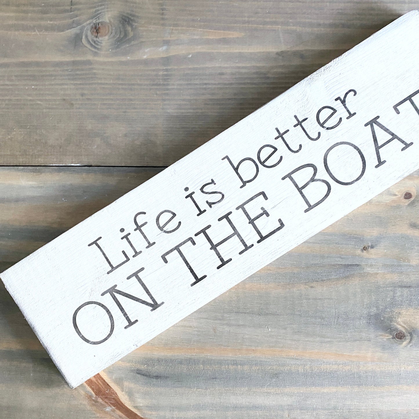 Life is Better on the Boat sign