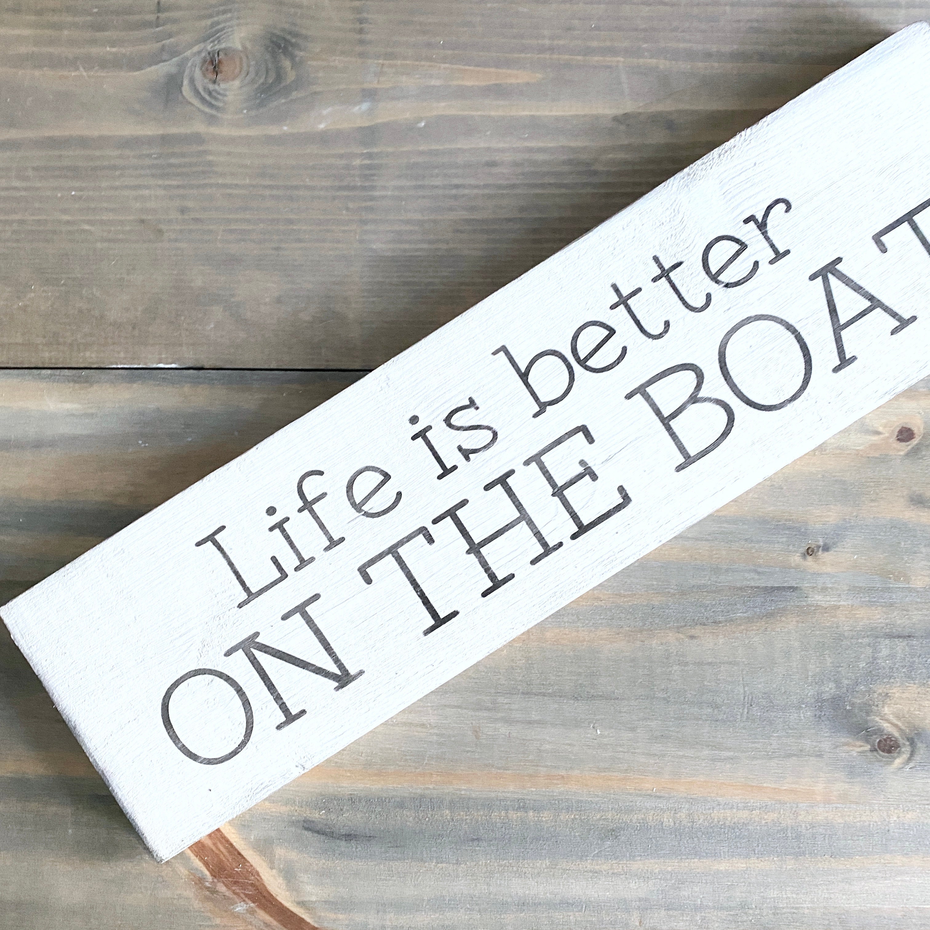 Life is Better on the Boat sign