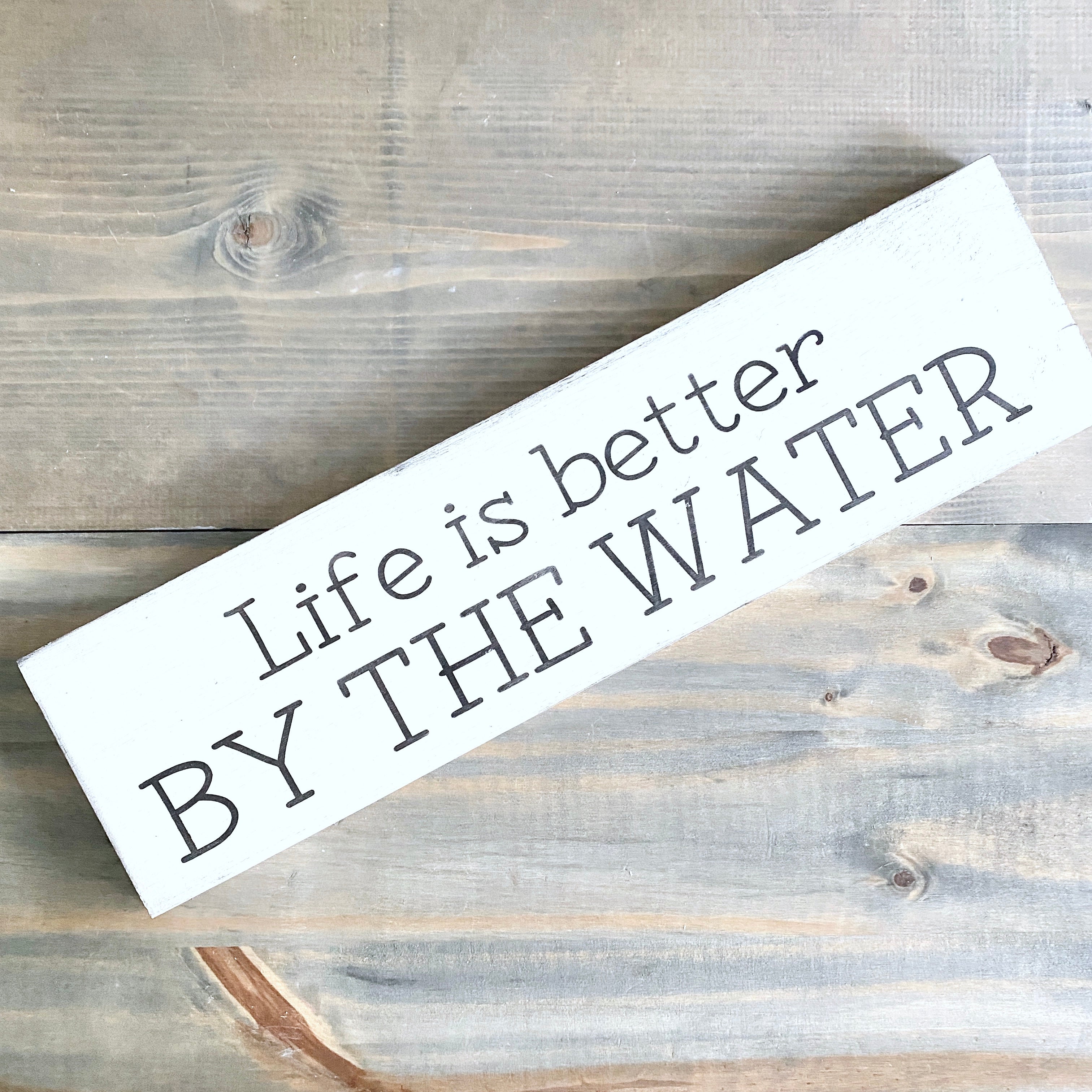 Life is Better by the Water sign