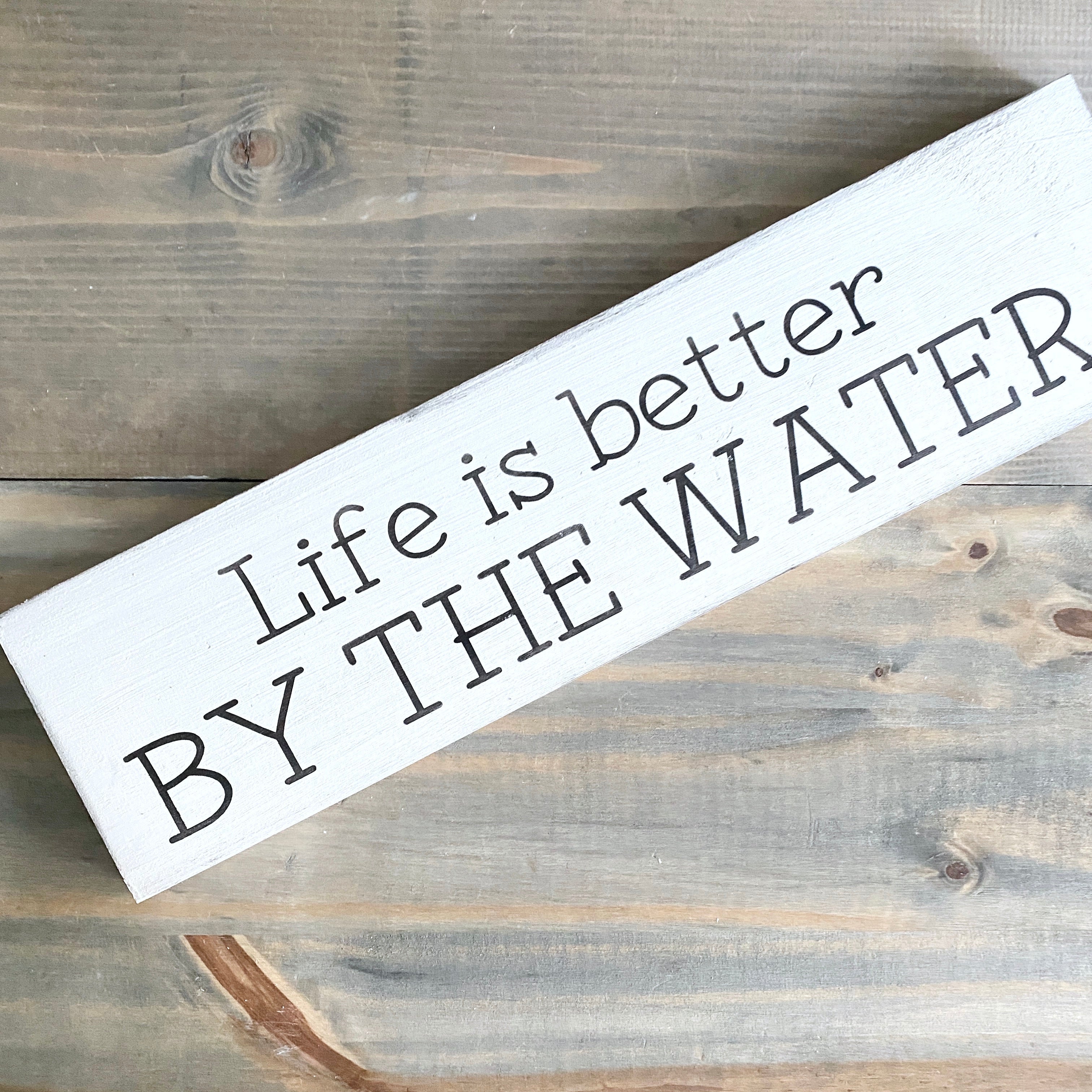 Life is Better by the Water sign