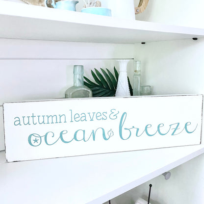Autumn Leaves Ocean Breeze Sign, 20 x 6 in