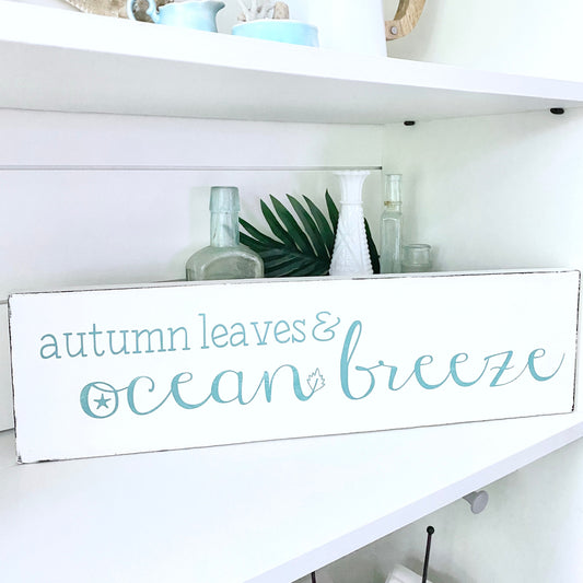 Autumn Leaves Ocean Breeze Sign, 20 x 6 in