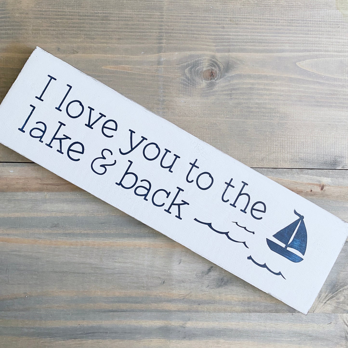 I Love You to the Lake and Back Sign