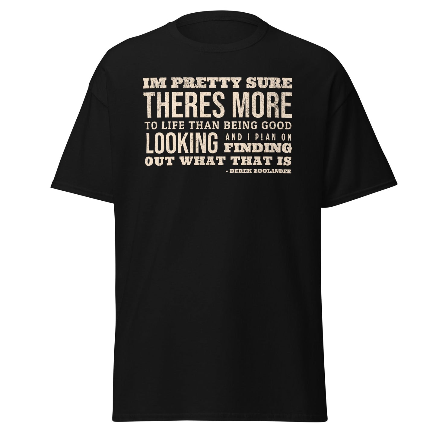 Zoolander Quote Tee