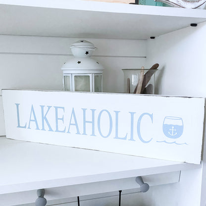 Lakeaholic Sign