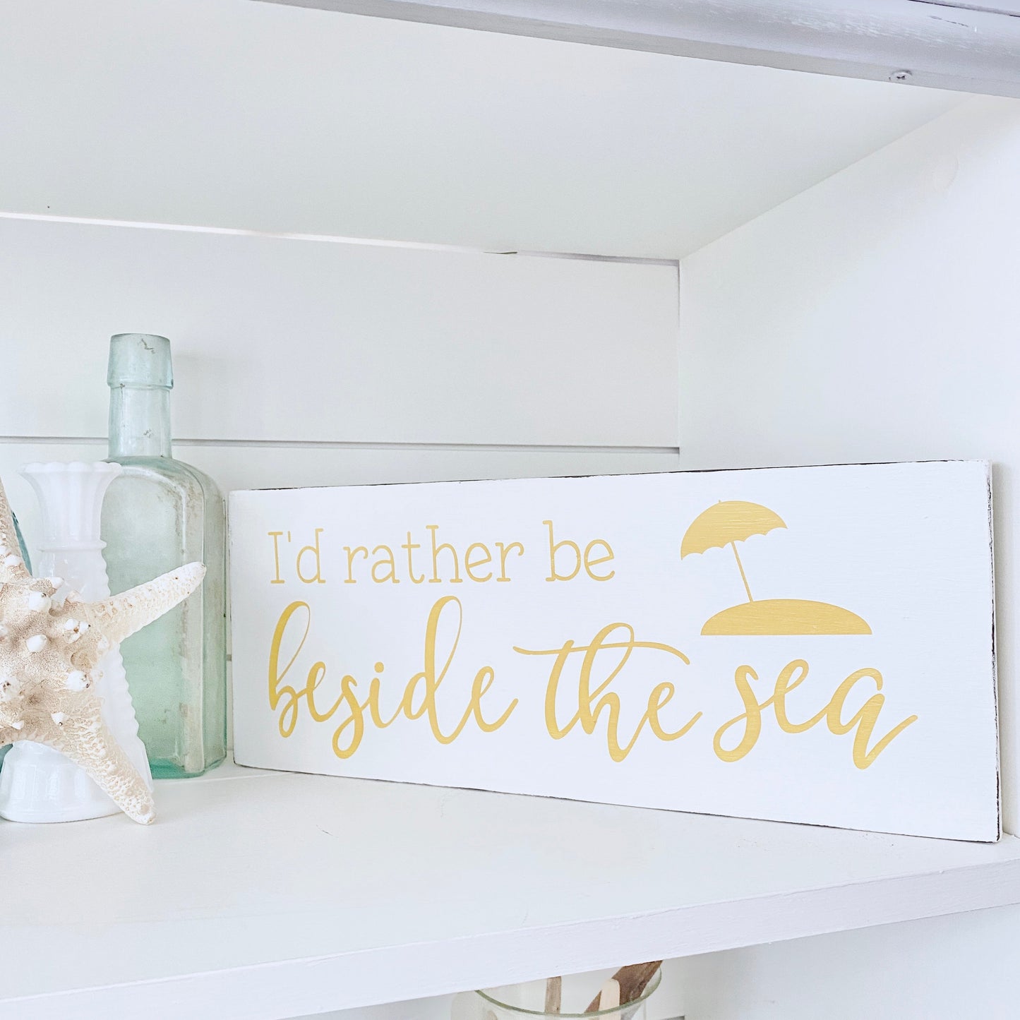 I'd Rather Be Beside the Sea Sign