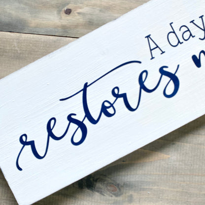 A Day At The Lake Restores My Soul Sign